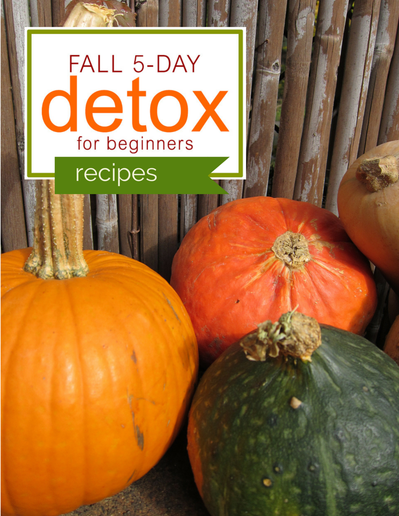 Fall Whole Foods 5 Day Detox Recipes.  https://www.wocdetox.com/fall-5-day-detox.html
